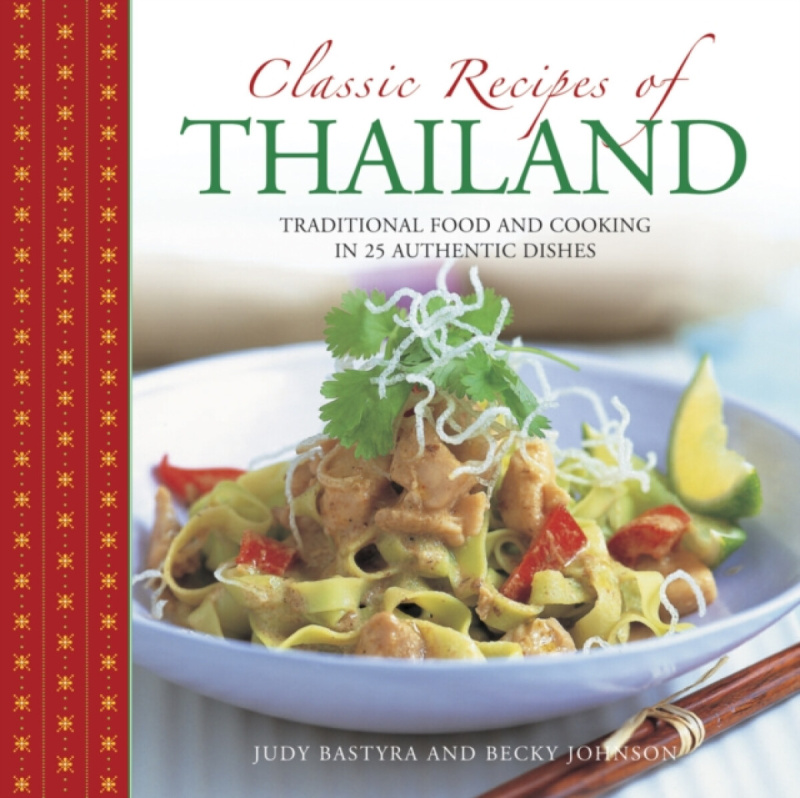 Classic Recipes of Thailand - Bastyra Judy & Johnson Becky