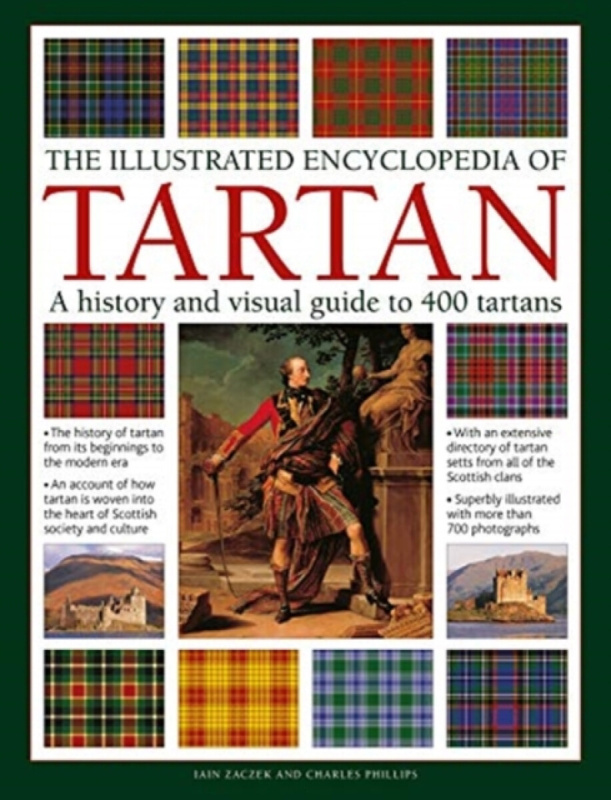 The Illustrated Encyclopedia of Tartan - Iain Zaczek