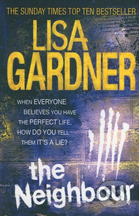 The Neighbour - Lisa Gardner - kniha z kategorie Beletrie