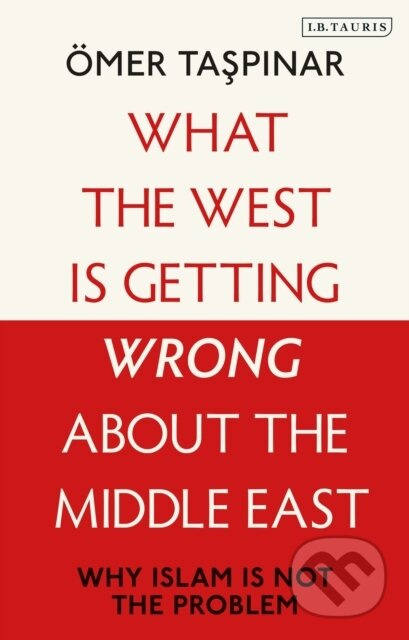 What the West is Getting Wrong about the Middle East - kniha z kategorie Historie