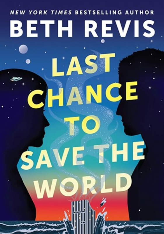 Astra Publishing House Last Chance to Save the World - Revis, Beth