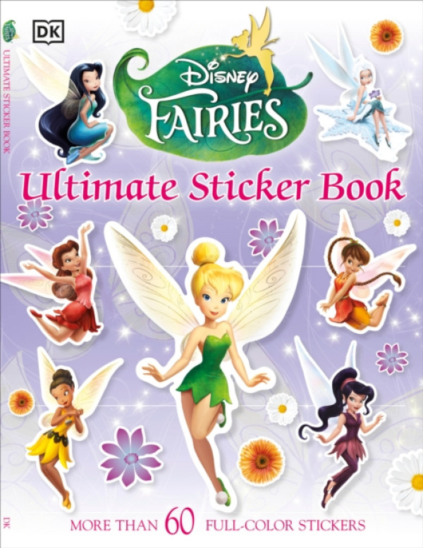 Ultimate Sticker Book: Disney Fairies, More Than 60 Reusable Full-Color Stickers DK