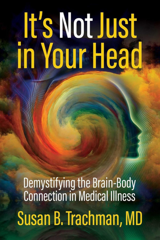 Health Communications It's Not Just in Your Head - Trachman, MD, Susan B.