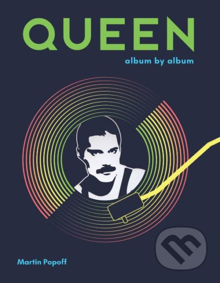 Queen (Album by Album) - Martin Popoff - kniha z kategorie Životopisy