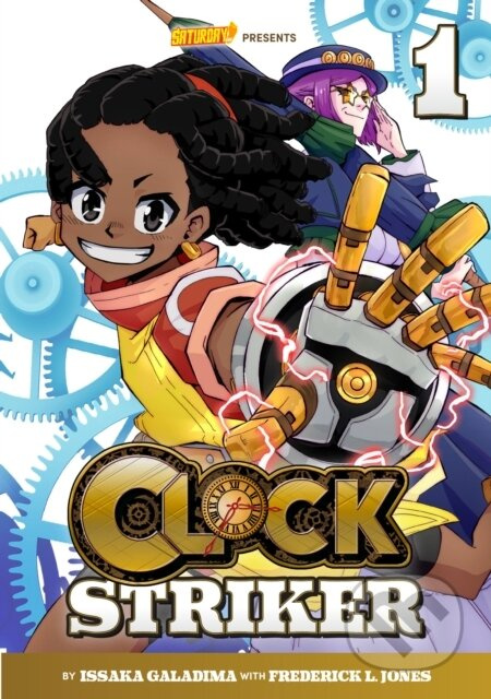 Clock Striker, Volume 1 ("I'm Gonna Be a SMITH!") - Frederick L. Jones, Saturday AM, Issaka Galadima - kniha z kategorie Komiksy