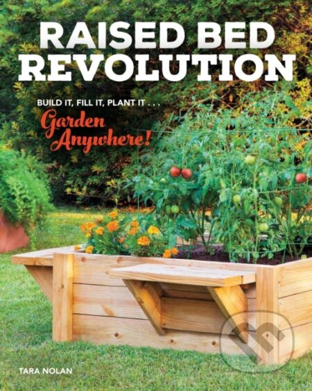 Raised Bed Revolution (Build It, Fill It, Plant It ... Garden Anywhere!) - kniha z kategorie Zdraví a životní styl