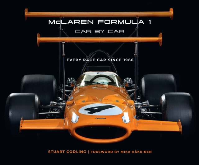 McLaren Formula 1 Car by Car, Every Race Car Since 1966 Quarto Publishing Group USA Inc