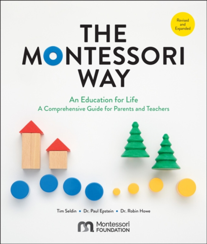 Quarto Publishing Group USA Inc Montessori Way, Revised and Expanded - Seldin, Tim a Epstein, Dr. Paul a Howe, Dr. Robin