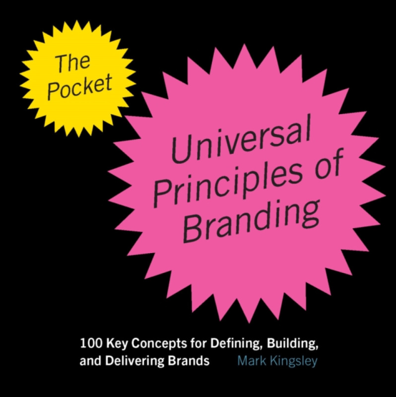 Quarto Publishing Group USA Inc Pocket Universal Principles of Branding - Kingsley, Mark