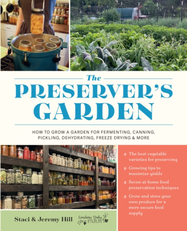 Quarto Publishing Group USA Inc Preserver's Garden - Hill, Staci and Jeremy