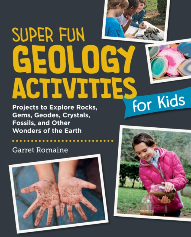 New Shoe Press Super Fun Geology Activities for Kids - Romaine, Garret