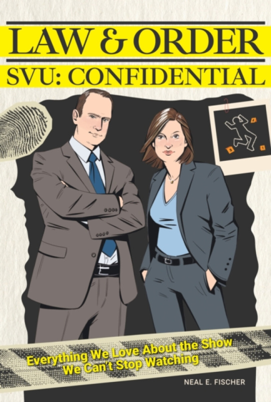 Quarto Publishing Group USA Inc Law & Order SVU: Confidential - Fischer, Neal E.