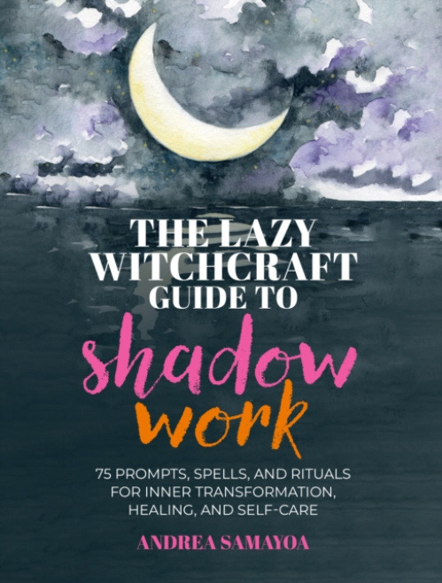Quarto Publishing Group USA Inc Lazy Witchcraft Guide to Shadow Work - Samayoa, Andrea