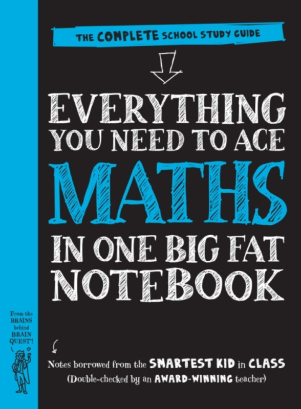 Everything You Need to Ace Maths in One Big Fat Notebook (UK Edition) Workman Publishing