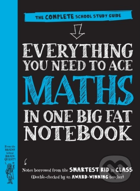Everything You Need to Ace Maths in One Big Fat Notebook (UK Edition) Workman Publishing