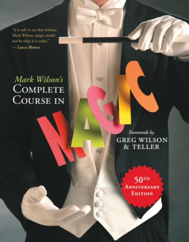 Mark Wilson's Complete Course in Magic - Mark Wilson