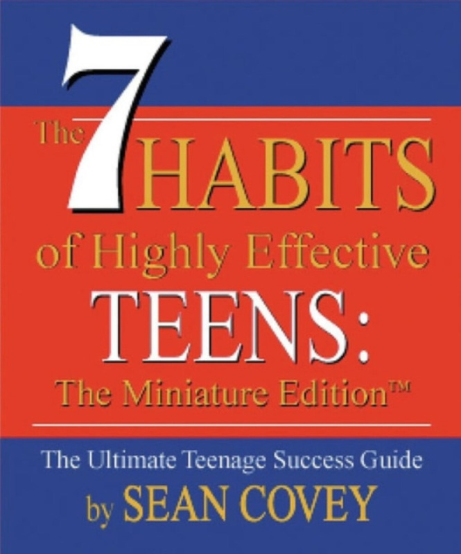 The 7 Habits of Highly Effective Teens - Sean Covey