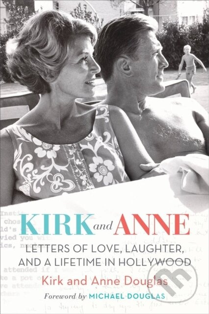 Kirk and Anne (Letters of Love, Laughter, and a Lifetime in Hollywood) - kniha z kategorie Umění, design a architektura