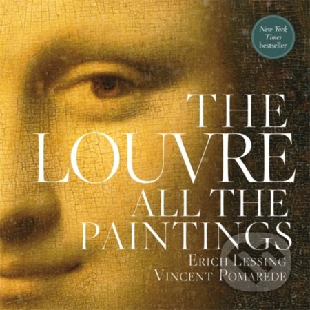 The Louvre (All the Paintings) - Vincent Pomarede, Erich Lessing, Anja Grebe - kniha z kategorie Malířství a sochařství