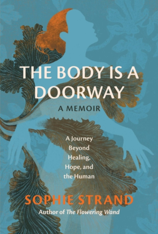 Running Press,U.S. The Body Is a Doorway: A Memoir - Strand, Sophie