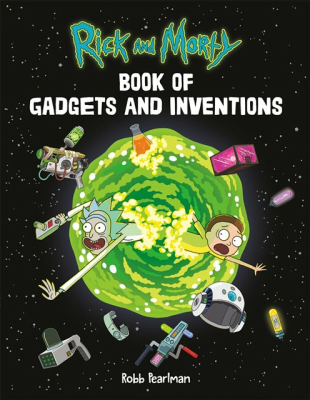 Rick and Morty Book of Gadgets and Inventions - Robb Pearlman