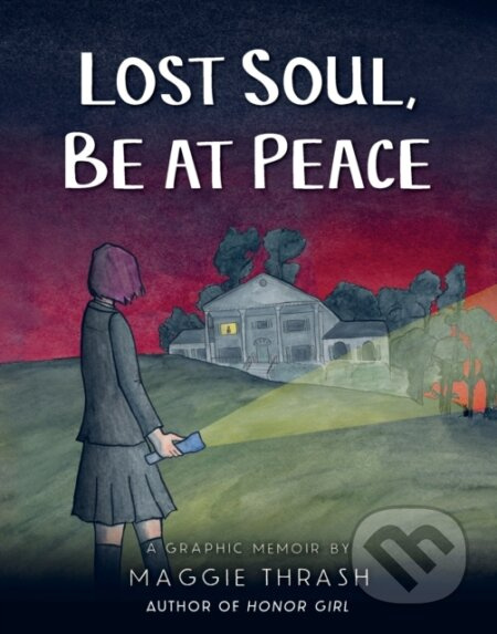 Lost Soul, Be at Peace: A Graphic Novel - Maggie Thrash - kniha z kategorie Komiksy