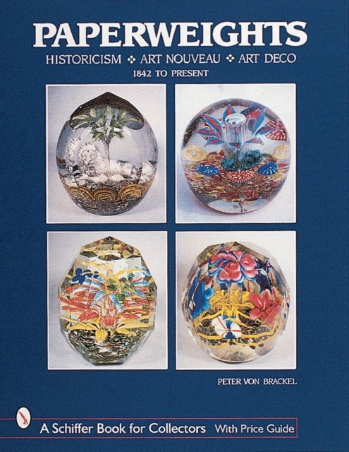 Paperweights: Historicism, Art Nouveau, Art Deco nezadán