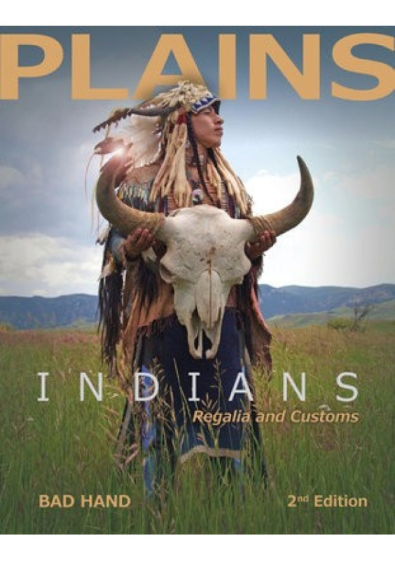 Plains Indians Regalia and Customs, 2nd Ed. Schiffer Publishing Ltd