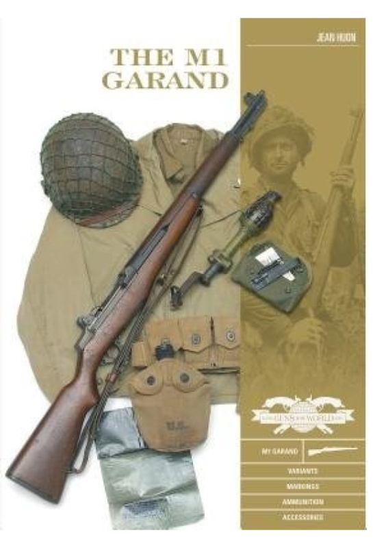 M1 Garand, Variants, Markings, Ammunition, Accessories Schiffer Publishing Ltd