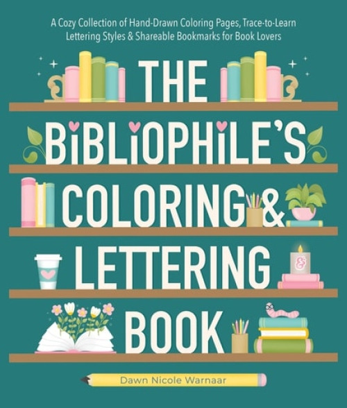 Schiffer Publishing Ltd Bibliophile's Coloring and Lettering Book - Warnaar, Dawn Nicole