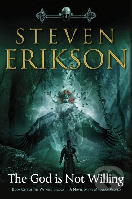 The God Is Not Willing (Book One of the Witness Trilogy: A Novel of the Malazan World)