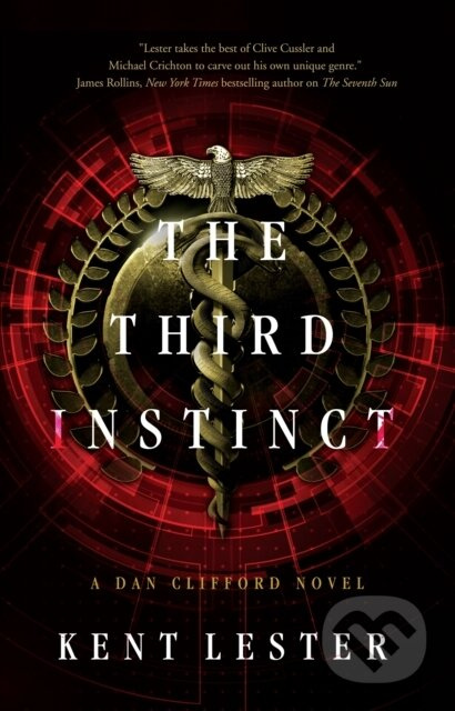 The Third Instinct (A Dan Clifford Novel) - Kent Lester - kniha z kategorie Thrillery