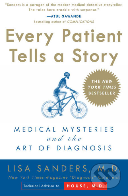 Every Patient Tells a Story (Medical Mysteries and the Art of Diagnosis) - kniha z kategorie Medicína