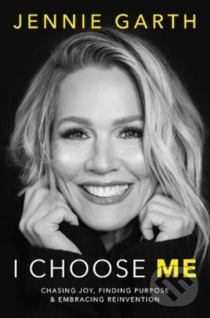 I Choose Me (Chasing Joy, Finding Purpose & Embracing Reinvention) - kniha z kategorie Škola fotografie