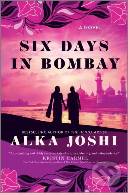 Six Days in Bombay (A Novel) - Alka Joshi - kniha z kategorie Spoločenská beletria