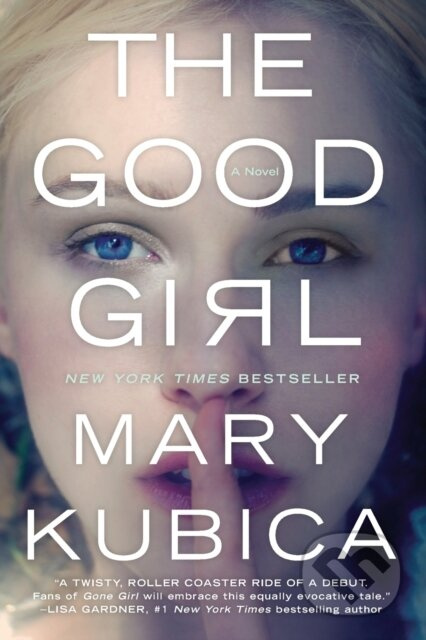 The Good Girl (A Thrilling Suspense Novel from the Author of Local Woman Missing) - kniha z kategorie Thrillery