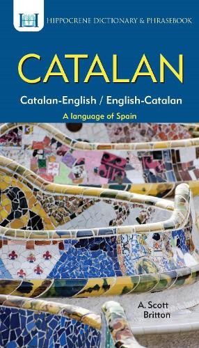 Catalan-English/English-Catalan Dictionary a Phrasebook Hippocrene Books Inc.,U.S.