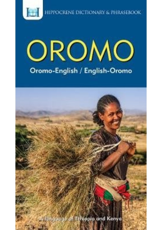 Oromo-English/ English-Oromo Dictionary a Phrasebook Hippocrene Books Inc.,U.S.