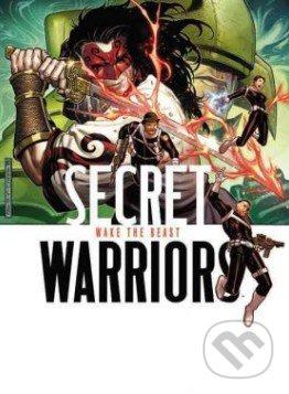 Secret Warriors: Wake the Beast - Jonathan Hickman, Stefano Caselli - kniha z kategorie Sci-fi, fantasy a komiksy