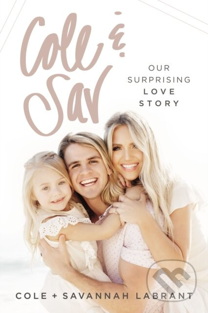 Cole and Sav (Our Surprising Love Story) - Cole LaBrant, Savannah LaBrant - kniha z kategorie Filozofie