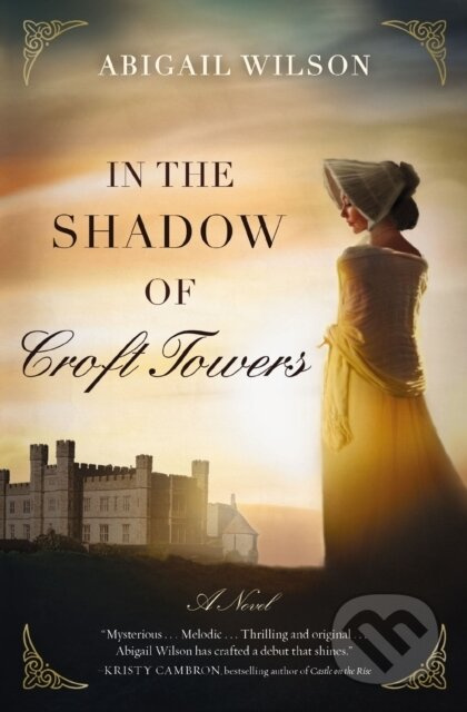 In the Shadow of Croft Towers (A Regency Romance) - Abigail Wilson - kniha z kategorie Romantická