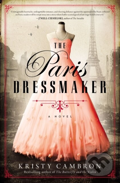The Paris Dressmaker - Kristy Cambron - kniha z kategorie Beletrie