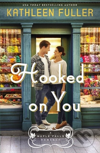 Hooked on You (A sweet, small-town romance with an adorable opposites-attract couple) - kniha z kategorie Beletrie