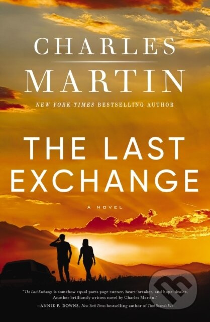 The Last Exchange (A Novel) - Charles Martin - kniha z kategorie Společenská beletrie
