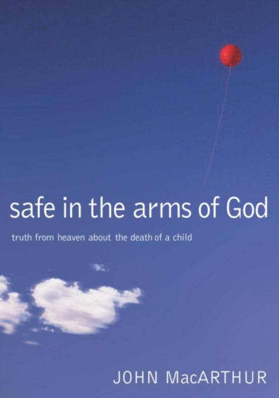 Safe in the Arms of God - MacArthur John F.