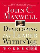 Developing the Leader Within You: Workbook - John C. Maxwell - kniha z kategorie Jazykové učebnice a slovníky