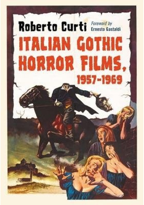 Italian Gothic Horror Films, 1957-1969 McFarland & Co Inc
