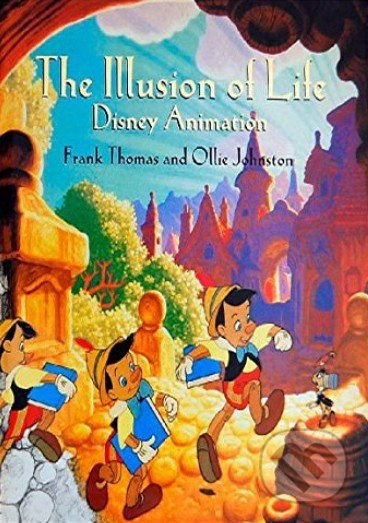 The Illusion of Life - Ollie Johnston, Frank Thomas - kniha z kategorie Umění, design a architektura