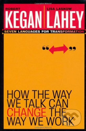 How the Way We Talk Can Change the Way We Work (Seven Languages for Transformation) - kniha z kategorie Humanitní a společenské vědy