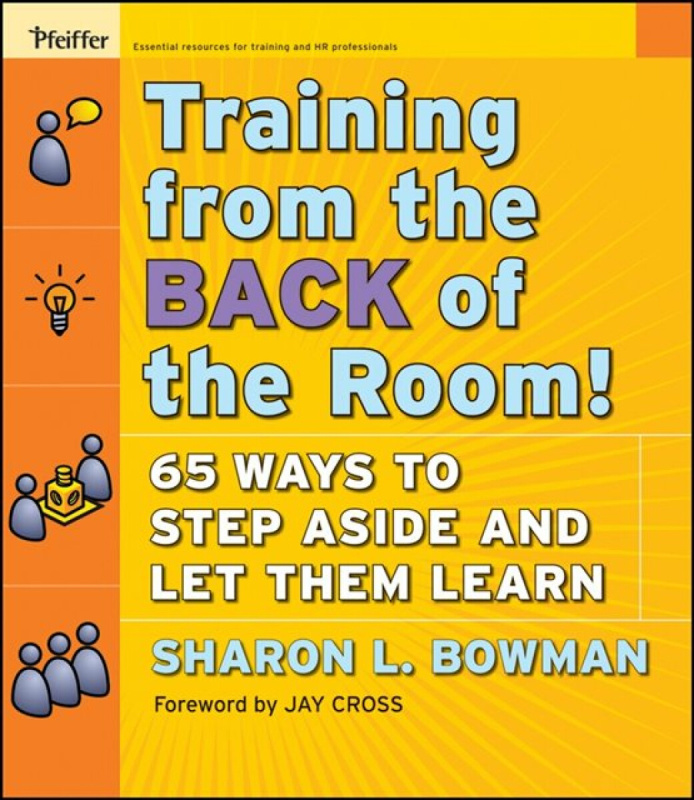 Training from the Back of the Room! (65 Ways to Step Aside and Let Them Learn) - kniha z kategorie Podnikání